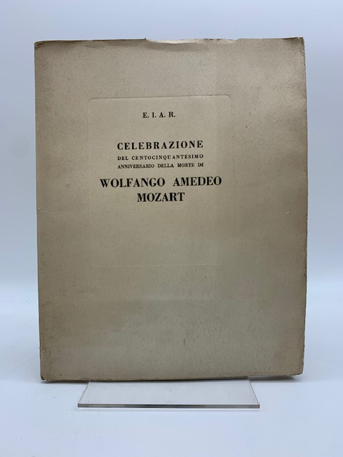 E.I.A.R. Celebrazione del centocinquantesimo anniversario della morte di Wolfango Amedeo Mozart